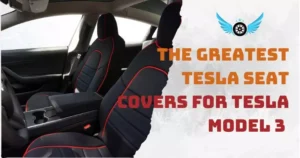 The Greatest Tesla Seat Covers For Tesla Model 3