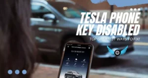 Your Tesla Phone Key Disabled? Top Greatest Ways To Fix!